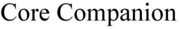 CORE COMPANION trademark