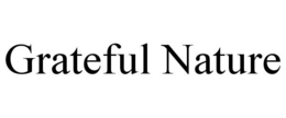 GRATEFUL NATURE trademark