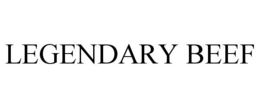 LEGENDARY BEEF trademark
