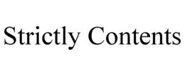 STRICTLY CONTENTS trademark