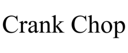 CRANK CHOP trademark