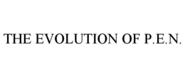 THE EVOLUTION OF P.E.N. trademark