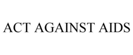 ACT AGAINST AIDS trademark