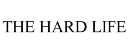 THE HARD LIFE trademark