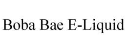 BOBA BAE E-LIQUID trademark