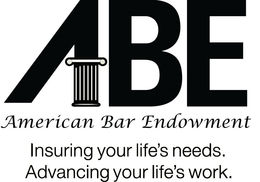 ABE AMERICAN BAR ENDOWMENT INSURING YOUR LIFE'S NEEDS ADVANCING YOUR LIFE'S WORK trademark