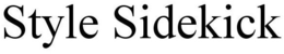 STYLE SIDEKICK trademark