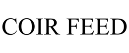 COIR FEED trademark