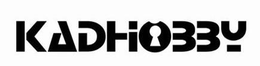KADHOBBY trademark