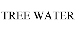 TREE WATER trademark
