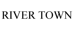 RIVER TOWN trademark