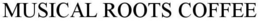 MUSICAL ROOTS COFFEE trademark