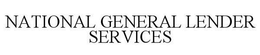 NATIONAL GENERAL LENDER SERVICES trademark