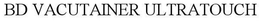 BD VACUTAINER ULTRATOUCH trademark