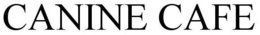 CANINE CAFE trademark