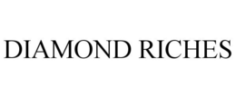 DIAMOND RICHES trademark