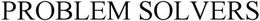 PROBLEM SOLVERS trademark