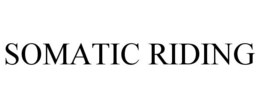 SOMATIC RIDING trademark