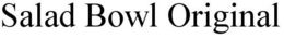 SALAD BOWL ORIGINAL trademark