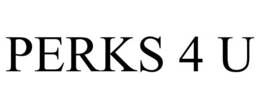 PERKS 4 U trademark