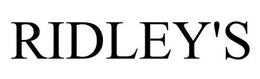 RIDLEY'S trademark