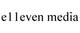 E11EVEN MEDIA trademark