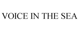 VOICE IN THE SEA trademark