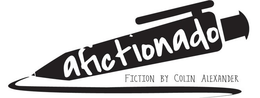 AFICTIONADO FICTION BY COLIN ALEXANDER trademark