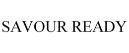 SAVOUR READY trademark