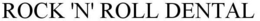 ROCK 'N' ROLL DENTAL trademark