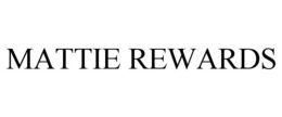 MATTIE REWARDS trademark