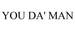YOU DA' MAN trademark