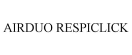AIRDUO RESPICLICK trademark