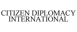 CITIZEN DIPLOMACY INTERNATIONAL trademark