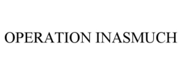OPERATION INASMUCH trademark