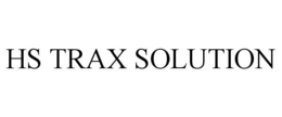 HS TRAX SOLUTION trademark