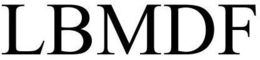 LBMDF trademark