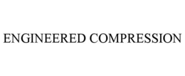 ENGINEERED COMPRESSION trademark