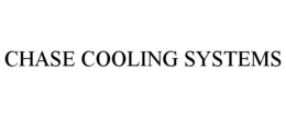 CHASE COOLING SYSTEMS trademark