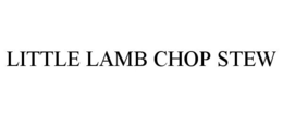 LITTLE LAMB CHOP STEW trademark