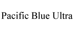 PACIFIC BLUE ULTRA trademark