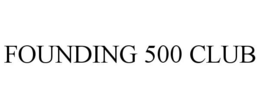 FOUNDING 500 CLUB trademark