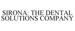 SIRONA: THE DENTAL SOLUTIONS COMPANY trademark