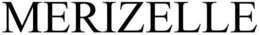 MERIZELLE trademark
