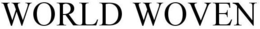 WORLD WOVEN trademark