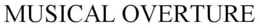 MUSICAL OVERTURE trademark