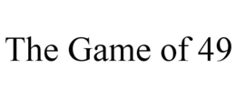 THE GAME OF 49 trademark