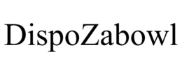 DISPOZABOWL trademark