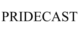 PRIDECAST trademark