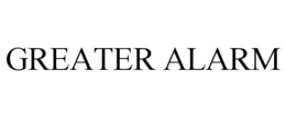 GREATER ALARM trademark